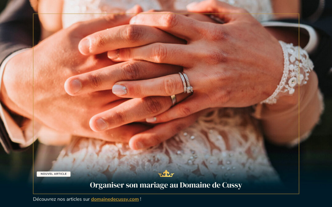 Organiser son mariage au Domaine de Cussy